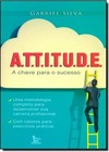 Attitude - A Chave Para O Seu Sucesso