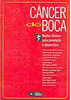 Câncer de Boca: Noções Básicas para Prevenção e Diagnóstico