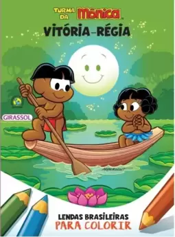 Turma da Mônica - Lendas Brasileiras para Colorir - Vitória-régia