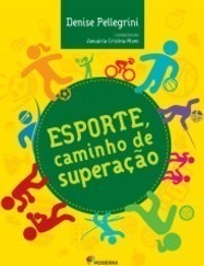 Esporte, Caminho De Superação
