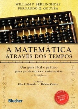 A matemática através dos tempos: um guia fácil e prático para professores e entusiastas