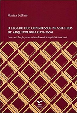 O legado dos congressos brasileiros de arquivologia (1972-2000)