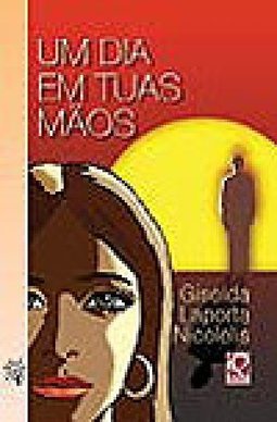 Um Dia em Tuas Mãos