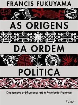 AS ORIGENS DA ORDEM POLITICA