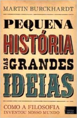 PEQUENA HISTORIA DAS GRANDES IDEIAS