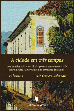 A cidade em três tempos