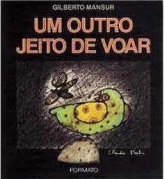 Outro Jeito de Voar, Um