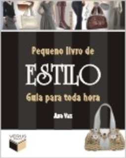 Pequeno Livro de Estilo: Guia para Toda Hora