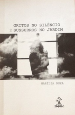 Gritos no Silêncio e Sussurros no Jardim