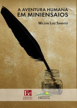 A aventura humana em miniensaios