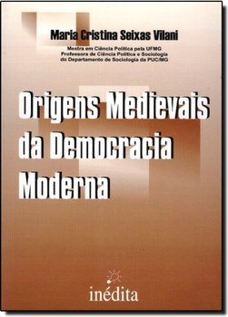 Origens Medievais da Democracia Moderna