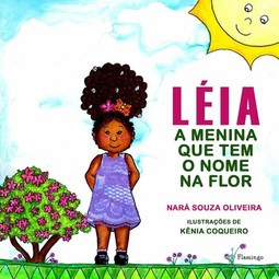 Léia: a menina que tem o nome na flor