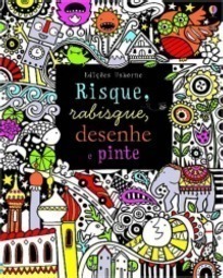 Risque, Rabisque, Desenhe E Pinte