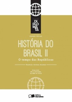 História do Brasil II: o tempo das repúblicas