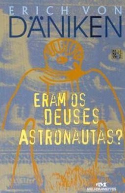 Eram os Deuses Astronautas?