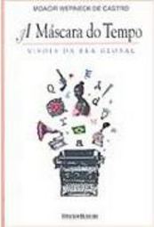 A Mascara do Tempo: Visões da Era Global