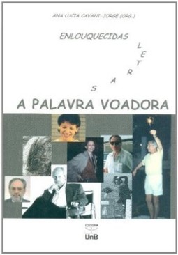 A palavra voadora: enlouquecidas letras