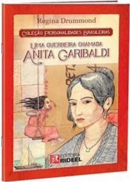 Uma Guerreira Chamada Anita Garibaldi