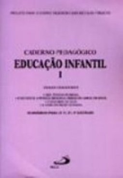 Caderno Pedagógico: Educação Infantil I