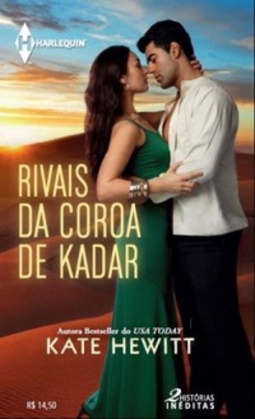 Rivais Da Coroa De Kadar (Harlequin Paixão Inédito #04)