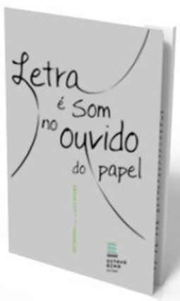 Letra é som no ouvido do papel