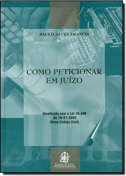 Como Peticionar em Juízo
