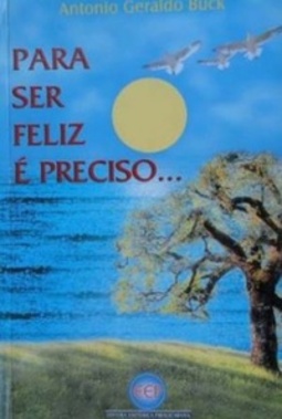 Para ser feliz é preciso...