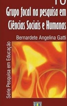 Grupo Focal na Pesquisa em Ciências Sociais e Humanas