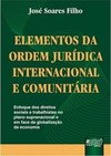 Elementos da Ordem Jurídica Internacional e Comunitária