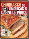 Churrasco de Linguiças & carne de porco