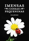 Imensas coisas pequininas