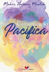 Comunicação pacífica: a arte de viver em paz