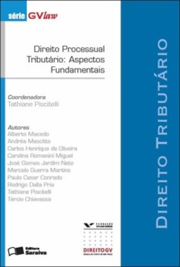 Direito processual tributário: aspectos fundamentais