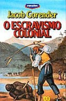 O Escravismo Colonial