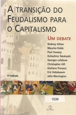 A Transição do Feudalismo para o Capitalismo