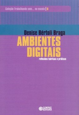 Ambientes digitais: reflexões teóricas e práticas