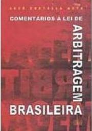 Comentários à Lei de Arbitragem Brasileira