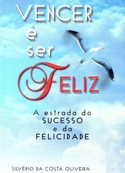 Vencer é Ser Feliz