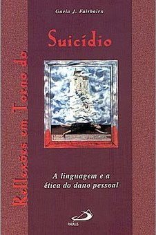 Reflexões em Torno do Suicídio: a Linguagem e a Ética do Dano Pessoal