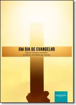 Um Dia de Evangelho