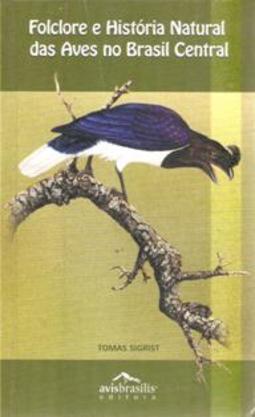Folclore e Historia Natural das Aves no Brasil Central