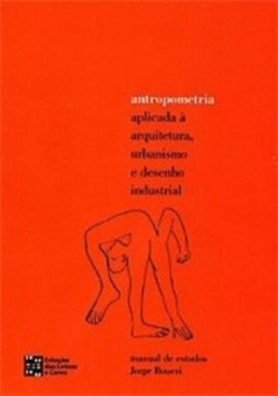 Antropometria Aplicada à Arquitetura, Urbanismo e Desenho Industrial