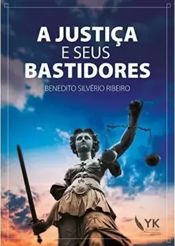 Justiça e Seus Bastidores, A