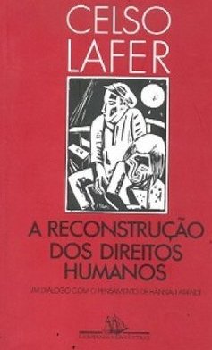 A Reconstrução dos Direitos Humanos