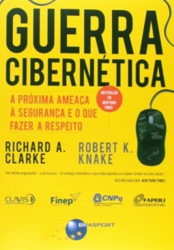 Guerra cibernética: a próxima ameaça à segurança e o que fazer a respeito