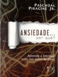 Ansiedade... por quê?