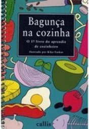 Bagunça na Cozinha: o 1º Livro Aprendiz de Cozinheiro - 0 Série - 0 Gr