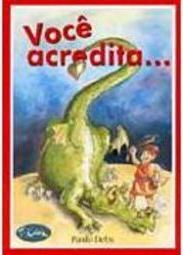 Você Acredita...