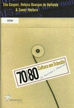 70/80 Cultura em Trânsito: da Repressão à Abertura