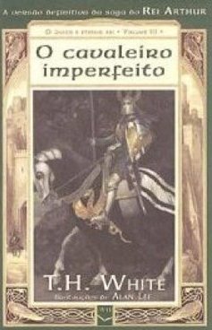 Cavaleiro Imperfeito, O - vol. 3
